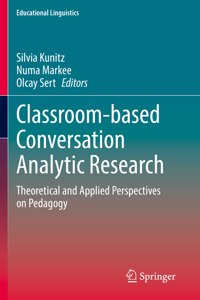 Classroom-Based Conversation Analytic Research