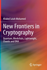 New Frontiers in Cryptography