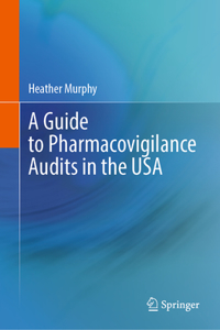 Guide to Pharmacovigilance Audits in the USA