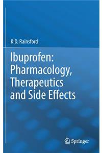 Ibuprofen: Pharmacology, Therapeutics and Side Effects