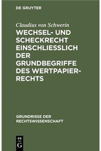 Wechsel- und Scheckrecht einschließlich der Grundbegriffe des Wertpapierrechts