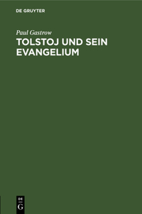 Tolstoj und sein Evangelium