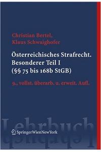 Osterreichisches Strafrecht. Besonderer Teil I (75 Bis 168 B Stgb)