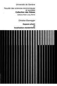 Espace Urbain Et Localisation Résidentielle