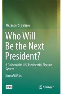 Who Will Be the Next President?