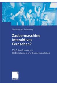 Zaubermaschine interaktives Fernsehen?