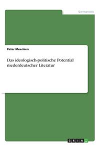 Das ideologisch-politische Potential niederdeutscher Literatur