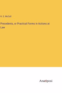 Precedents, or Practical Forms in Actions at Law