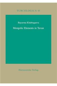 Mongolic Elements in Tuvan