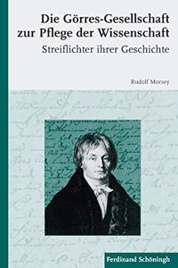 Die Görres-Gesellschaft Zur Pflege Der Wissenschaft