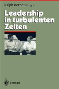 Leadership in Turbulenten Zeiten