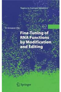 Fine-Tuning of RNA Functions by Modification and Editing