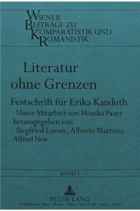 Literatur ohne Grenzen: Festschrift Fuer Erika Kanduth