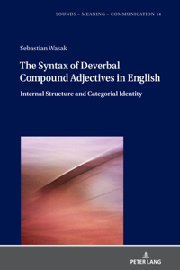 Syntax of Deverbal Compound Adjectives in English