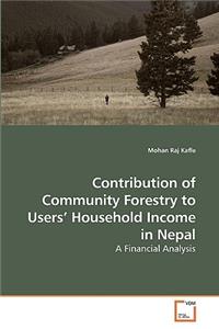 Contribution of Community Forestry to Users' Household Income in Nepal