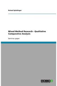 Mixed Method Research - Qualitative Comparative Analysis