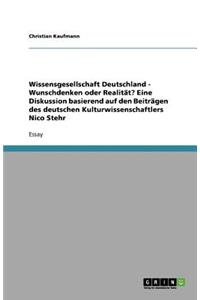 Wissensgesellschaft Deutschland - Wunschdenken oder Realität?