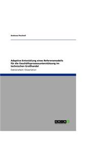 Adaptive Entwicklung eines Referenzmodells für die Geschäftsprozessunterstützung im technischen Großhandel