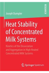 Heat Stability of Concentrated Milk Systems