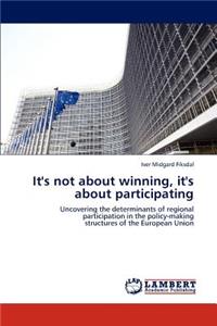 It's Not about Winning, It's about Participating