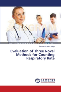 Evaluation of Three Novel Methods for Counting Respiratory Rate