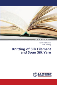 Knitting of Silk Filament and Spun Silk Yarn