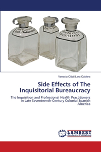 Side Effects of The Inquisitorial Bureaucracy