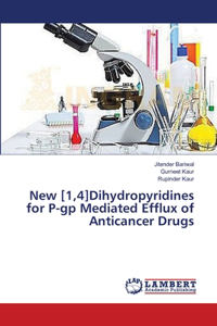 New [1,4]Dihydropyridines for P-gp Mediated Efflux of Anticancer Drugs