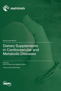 Dietary Supplements in Cardiovascular and Metabolic Diseases