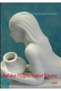 Auf den Flügeln bunter Träume