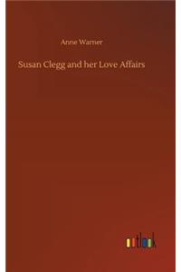 Susan Clegg and her Love Affairs