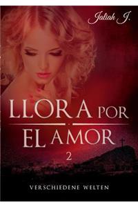 Llora por el amor 2