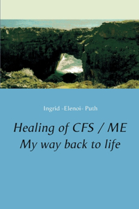 Healing of CFS / ME