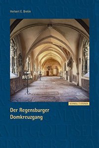 Der Regensburger Domkreuzgang