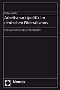 Arbeitsmarktpolitik Im Deutschen Foderalismus