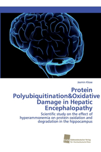 Protein Polyubiquitination&Oxidative Damage in Hepatic Encephalopathy