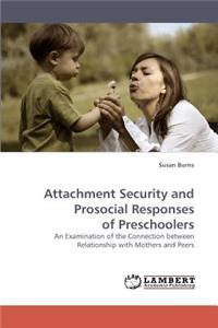 Attachment Security and Prosocial Responses of Preschoolers