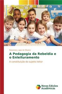 A Pedagogia da Rebeldia e o Enleituramento