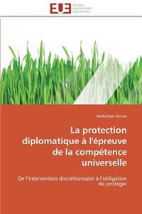 La Protection Diplomatique ? l'?preuve de la Comp?tence Universelle