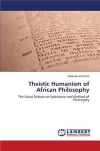 Theistic Humanism of African Philosophy