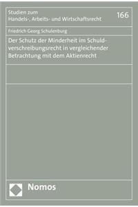 Der Schutz Der Minderheit Im Schuldverschreibungsrecht in Vergleichender Betrachtung Mit Dem Aktienrecht