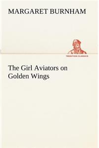 Girl Aviators on Golden Wings