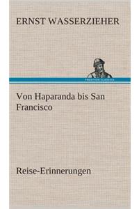 Von Haparanda bis San Francisco Reise-Erinnerungen
