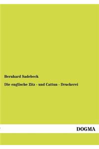Die englische Zitz - und Cattun - Druckerei