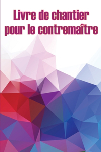 Livre de chantier pour le contremaître