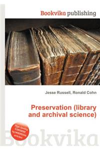 Preservation (Library and Archival Science)