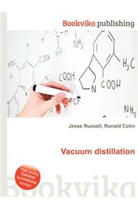 Vacuum Distillation