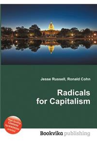 Radicals for Capitalism