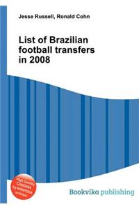 List of Brazilian Football Transfers in 2008