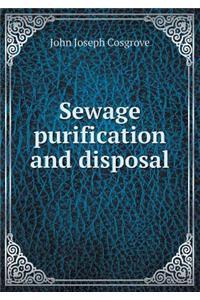 Sewage Purification and Disposal